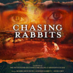 Chasing Rabbits Theatrical Promo Poster